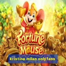 kristina milan onlyfans